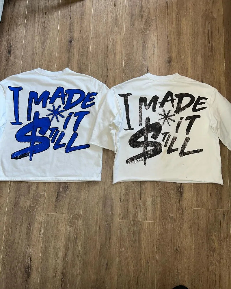 "I Still Made It" Oversized T-shirt